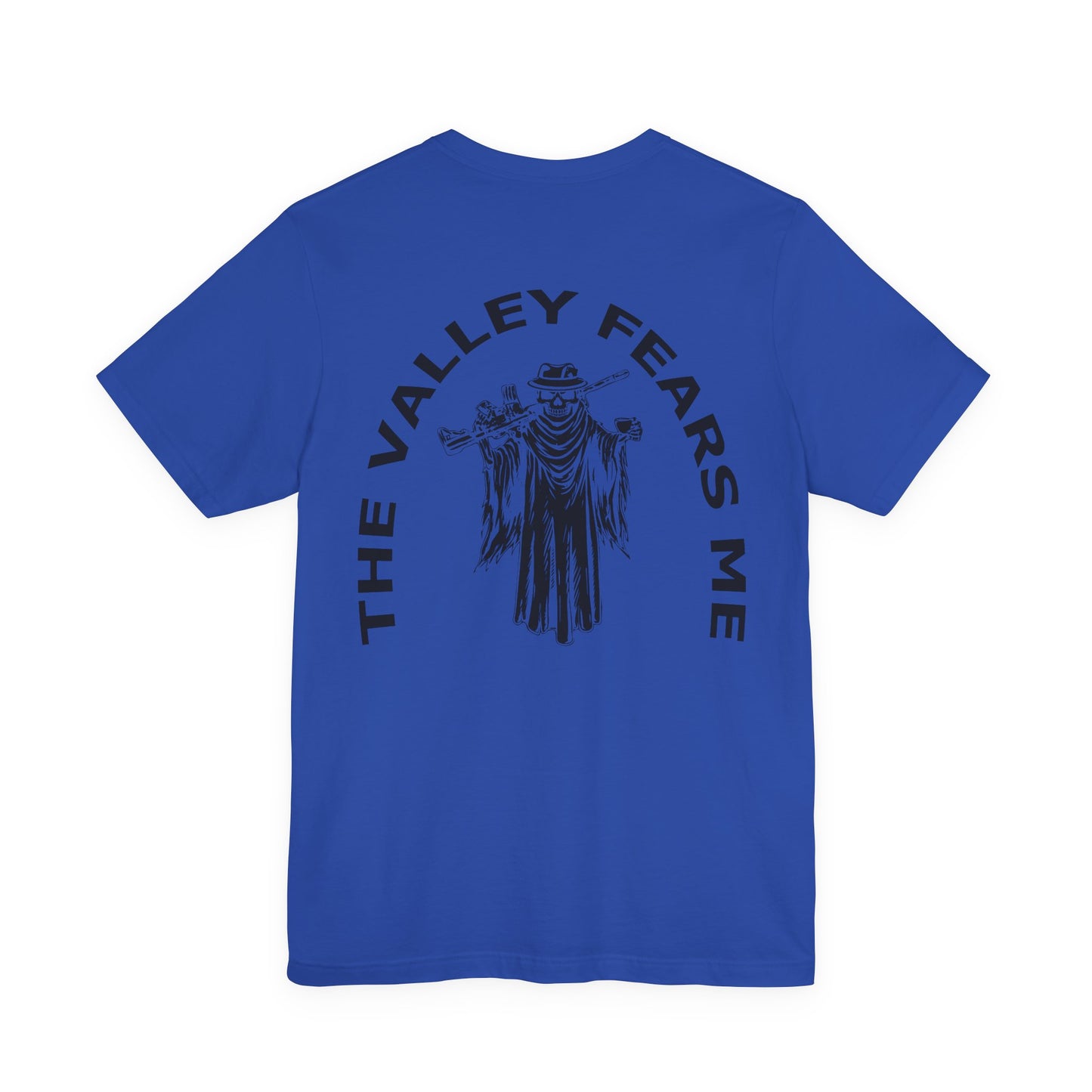 The Valley Fears Me Tee