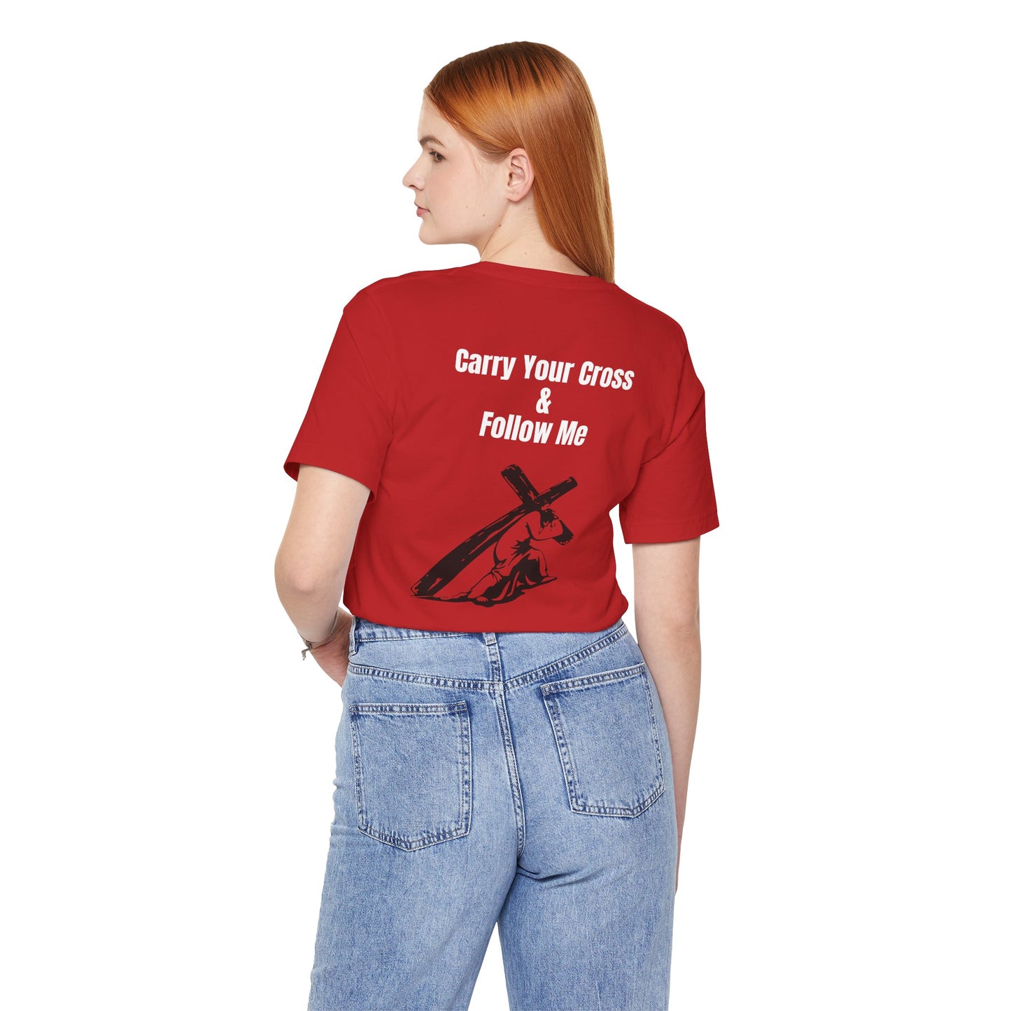 Carry Your Cross & follow me Tee