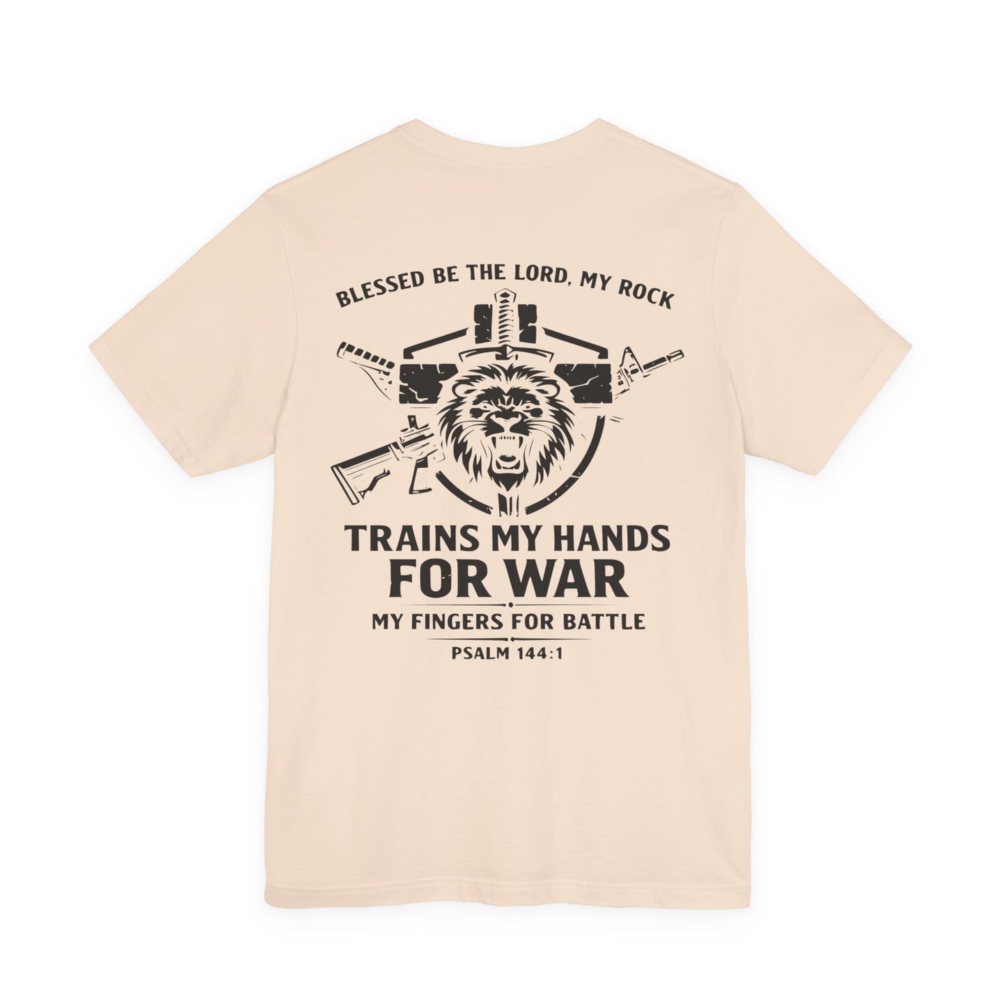 Psalm 144:1 "Trains My Hands for War" Tee