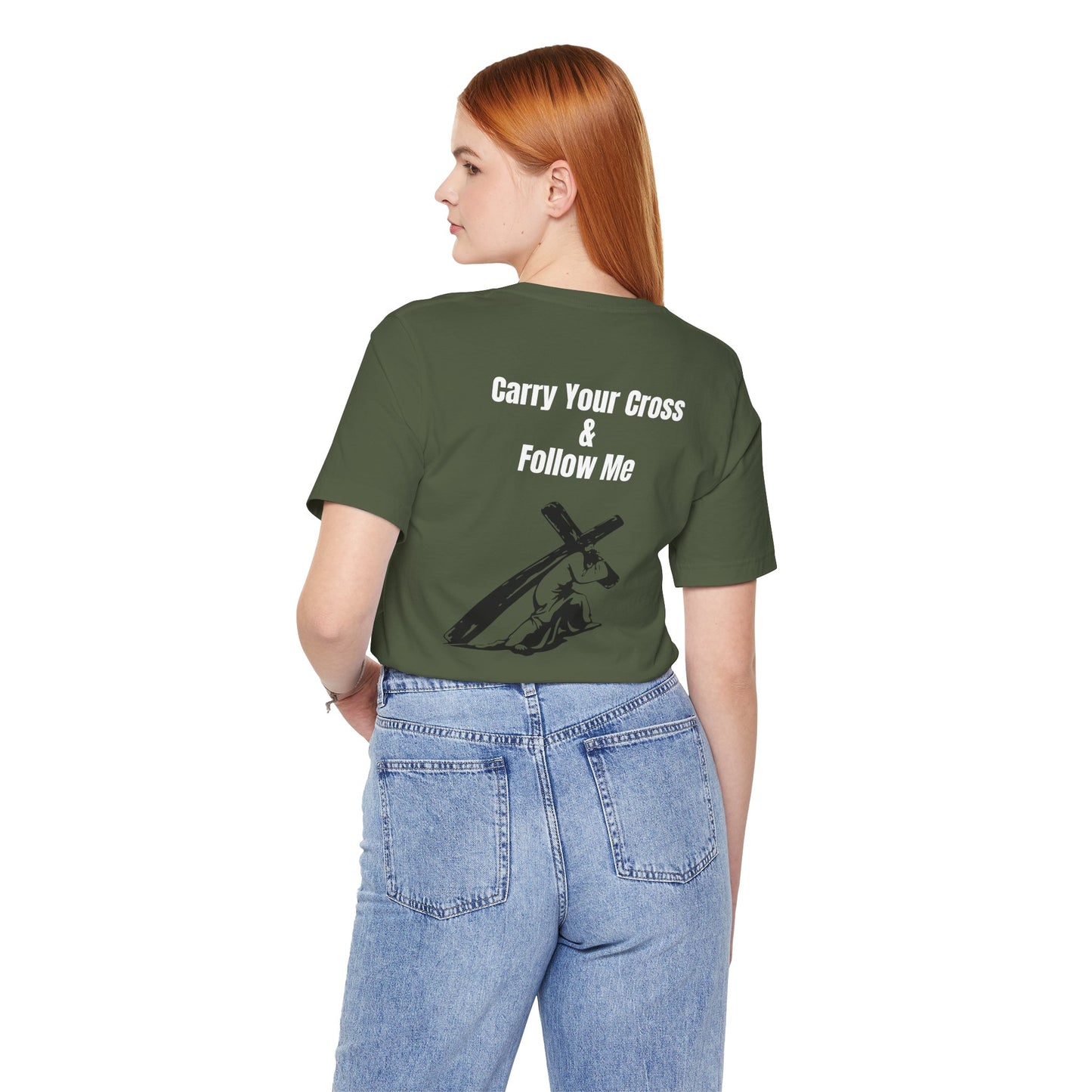 Carry Your Cross & follow me Tee