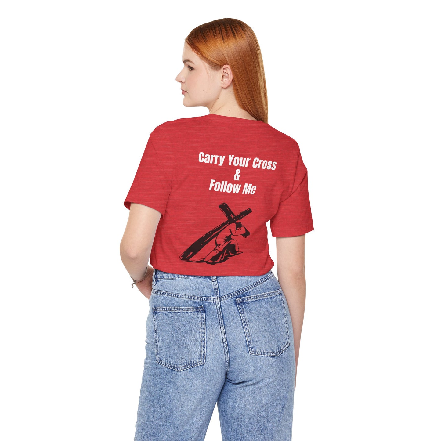 Carry Your Cross & follow me Tee