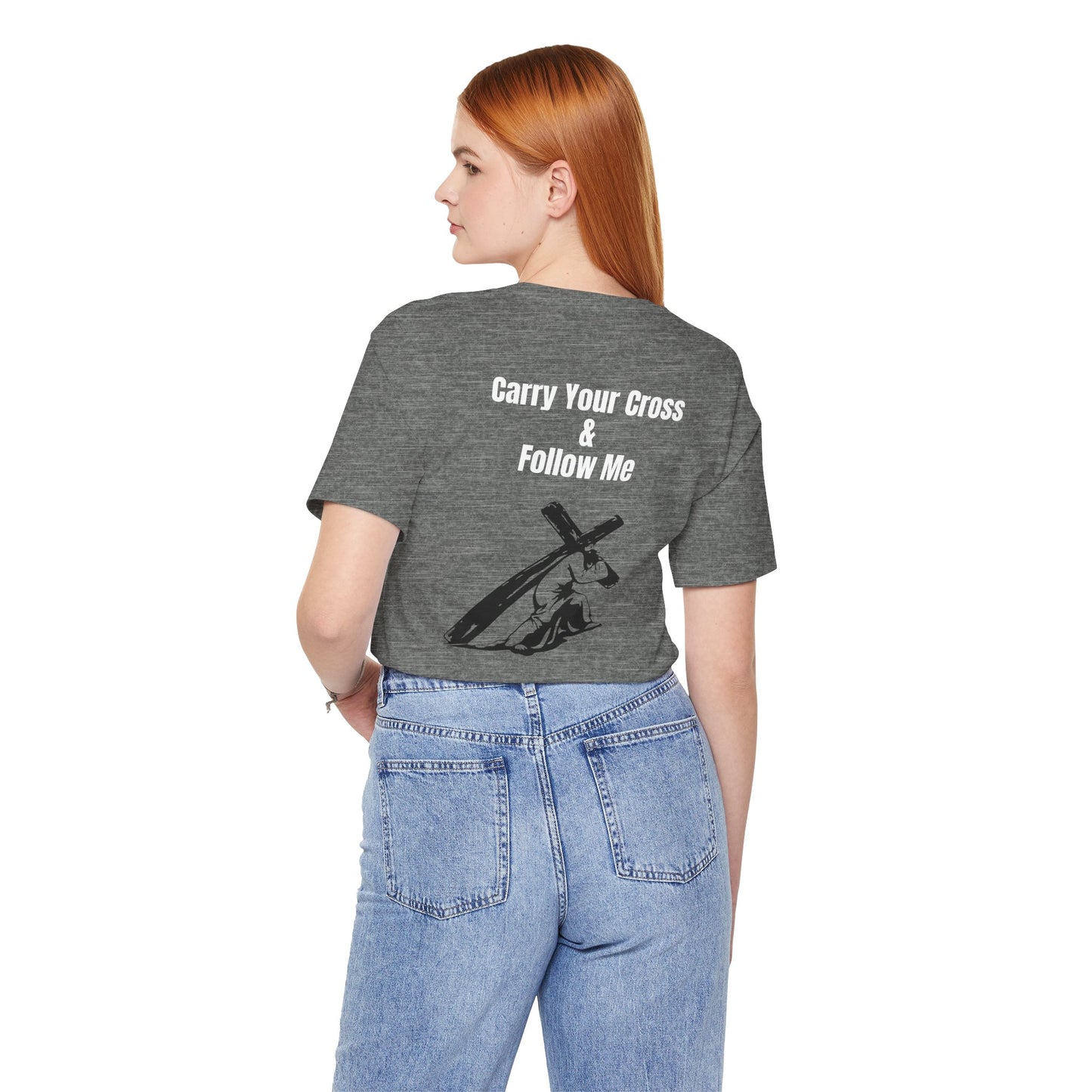 Carry Your Cross & follow me Tee