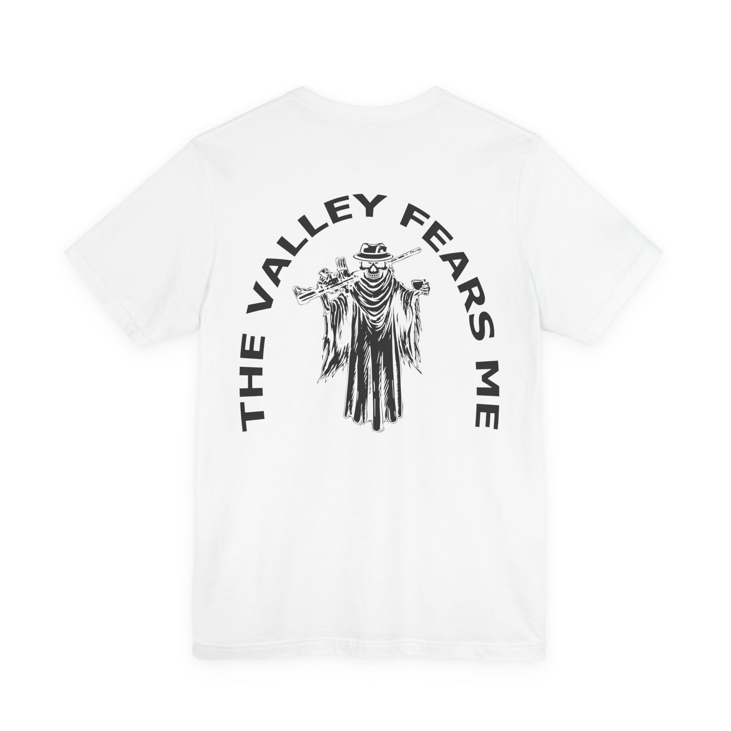 The Valley Fears Me Tee