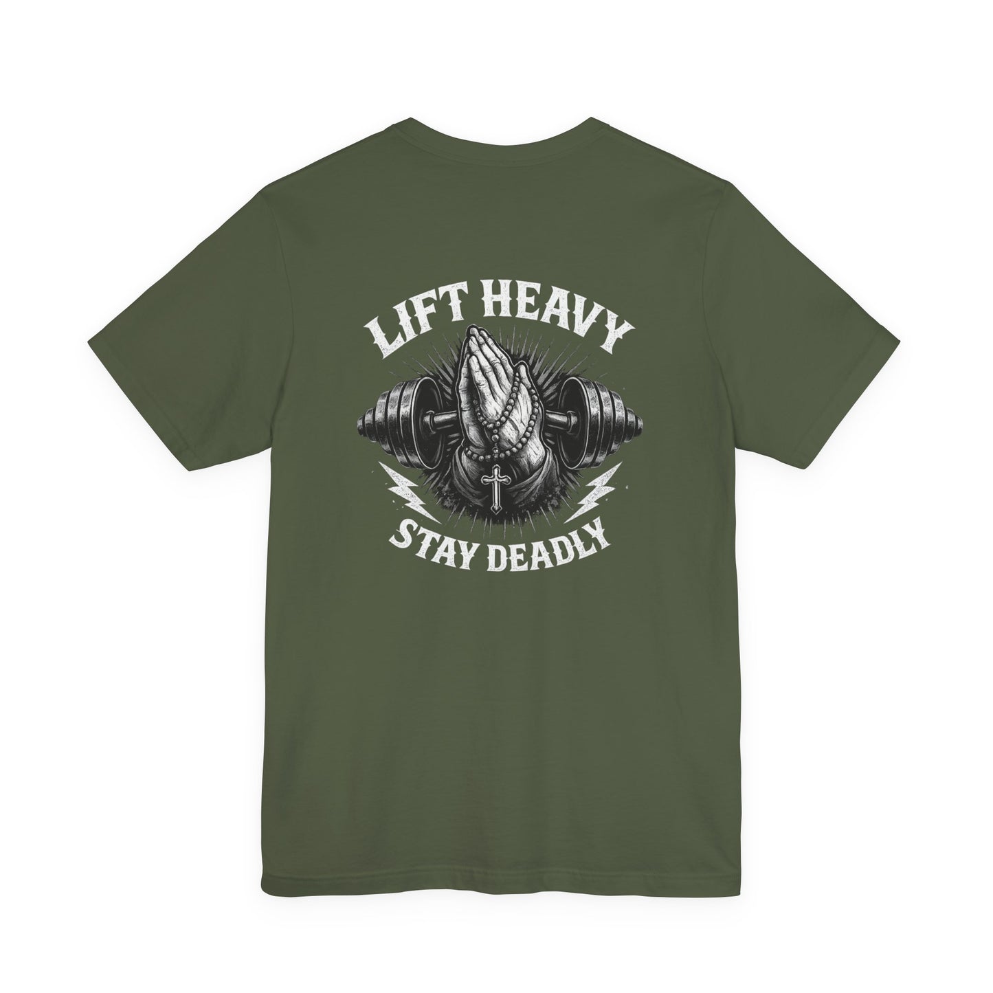 Lift Heavy Stay Deadly T-Shirt — Prayer Hands & Barbell Gym Tee